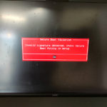 【Secure Boot Violation】「Invalid signature detected.Check Secure Boot Policy in Setup」